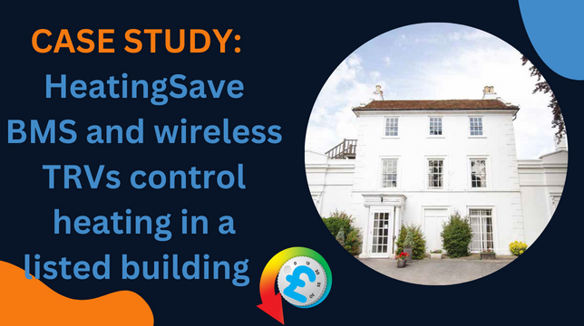 HeatingSave BEMS and wireless TRVs control heating in listed building