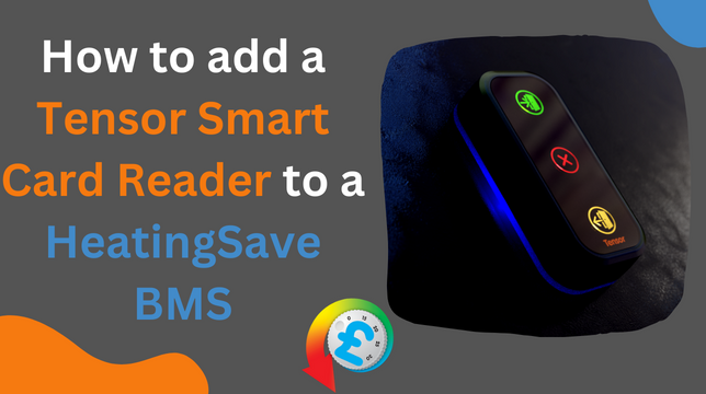 How to Add a Tensor Smart Card Reader to a HeatingSave Building Energy Management System (BEMS)